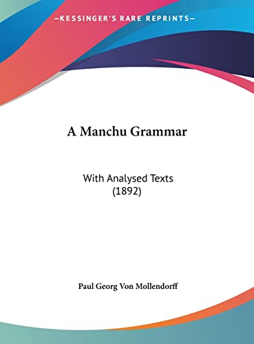 A Manchu Grammar: With Analysed Texts (1892)