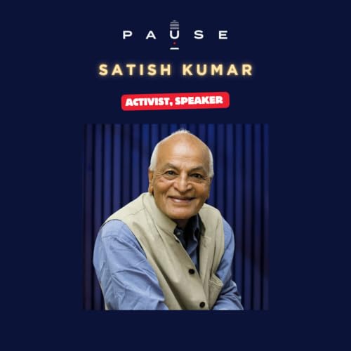 How To Be The CEO of Your Own Life with Satish Kumar