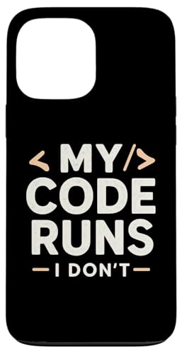 My Code Runs I Don't | �R�[�f�B���O�W���[�N �ʔ����\�t�g�E�F�A�G���W�j�A �X�}�z�P�[�X iPhone 13 Pro Max �p