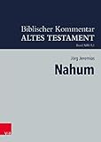 biblischer kommentar altes testament exodus  Nahum (Biblischer Kommentar Altes Testament - Bandausgaben, Band 14)