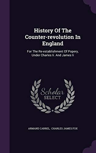 History of the Counter-Revolution in England: F... 1343119553 Book Cover