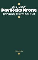 Pavličeks Krone: Literarische Skizzen Aus Wien 385435245X Book Cover