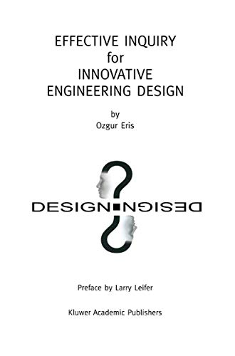 Effective Inquiry for Innovative Engineering Design: From Basic Principles to Applications view 2