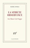rance définition  La stricte observance: Avec Rancé à la Trappe