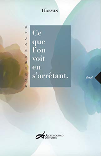 Télécharger Ce que l'on voit en s'arrêtant PDF Ebook En Ligne