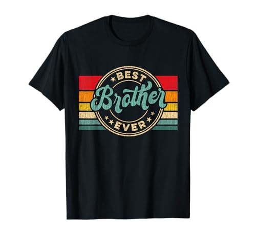 Best Brother Ever Vintage Retro Brother Gift Idea T-Shirt