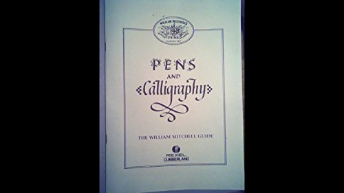 Preisvergleich Produktbild Pens and Calligraphy the William Mitchell Guide