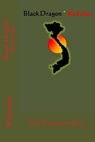 Black Dragon Red Sun: The Vietnam War