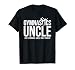 Cool Gymnastics Uncle Of A Gymnast Uncle T-Shirt