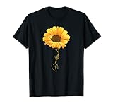 Schöne Sonnenblume mit Schrift Sunflower Shirt für Damen T-Shirt