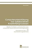 Computerunterstutzung Von Kollaborativen Kreativitatsprozessen 3838116747 Book Cover