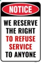 Amazon.com : 2PC We Reserve The Right to Refuse Service to Anyone Sign ...