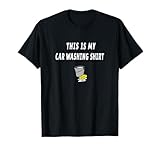 Car Washing Shirt Funny Car Lover Truck Van Auto Detailing T-Shirt