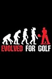  Evolved For Golf: A5 Notizbuch, liniert auf 120 Seiten für alle die Golf spielen  Für Golfer, Golfspieler und Golfschläger für Putt, Chip, Pitch, Fairway Vol. 20