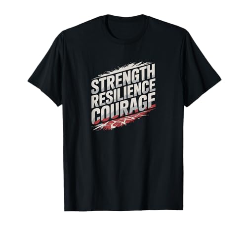 Strength Resilience Courage Motivation Empowerment T-Shirt