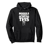 Moguls an me, wir sind so Moguls an me, wir sind so Pullover Hoodie