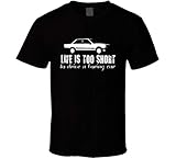 1979 Peugeot 505 2 2 GTI Turbo Life is Too Short Retro Vintage Car Fan T Shirt Black