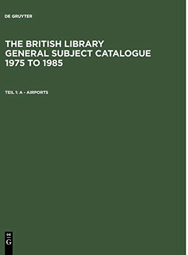 A - Airports (British Library General Subject Catalogue 1975 to 1985)