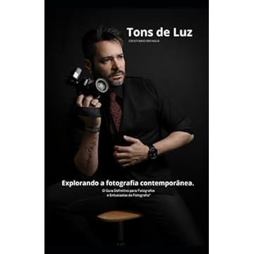 Capa do livro Tons de Luz: Explorando a fotografia contemporânea