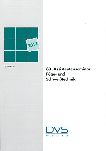 Preisvergleich Produktbild 33. Assistentenseminar Füge- und Schweißtechnik (DVS-Berichte)