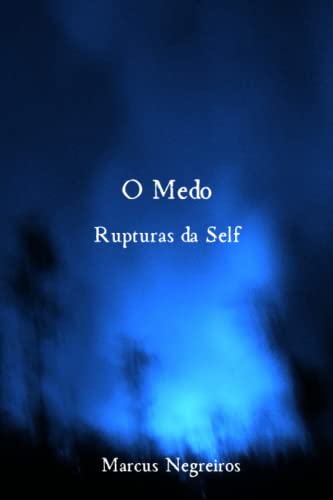 O Medo Rupturas da Self (Portuguese Edition)
