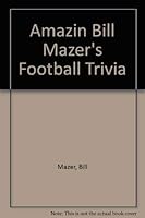 Amazin Bill Mazer's Football Trivia 0446907855 Book Cover