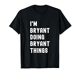 Being Bryant Birthday Name Funny