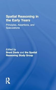 Hardcover Spatial Reasoning in the Early Years: Principles, Assertions, and Speculations Book