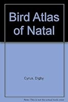 Bird Atlas of Natal 0869802151 Book Cover
