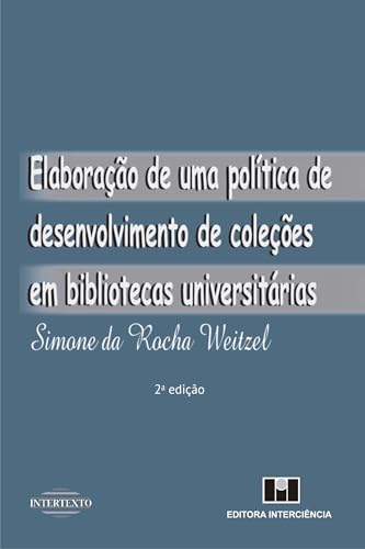 Elaboração de uma politica de desenvolvimento de coleções em bibliotecas universitárias:
