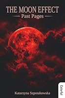 The Moon Effect: Past Pages 8367019202 Book Cover