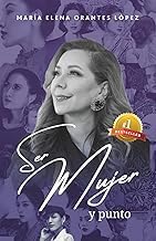 Introduction to Ebook Summary Ser mujer y punto: (Versi&oacute;n blanco y negro) (Spanish Edition) Unabridged Insights High Quality Editor's Choice