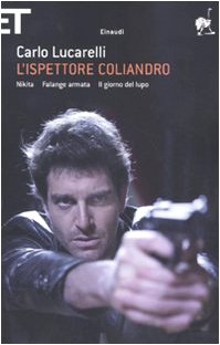 L'ispettore Coliandro: Nikita-Falange armata-Il giorno del lupo L'ispettore Coliandro: Nikita-Falange armata-Il giorno del lupo