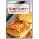 oda tietz  Blechkuchen: 99 Rezepte - einfach köstlich