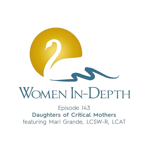 143: Daughters of Critical Mothers