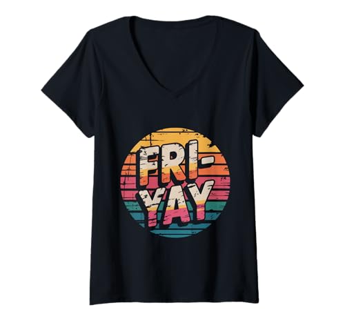 Femme Fri-Yay Happy Friday Drôle Weekend Enseignant Étudiant Fri Yay T-Shirt avec Col en V