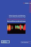  Die Kunst, Landschaft neu zu erfinden: Zu Werk und Wirken von Bernard Lassus (CGL-Studies, Band 8)