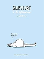 Survivre à la grossesse et plus encore... 2924251745 Book Cover