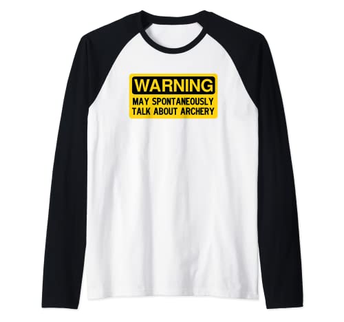 Warning May Spontaneously Talk About Archery Maglia con Maniche Raglan
