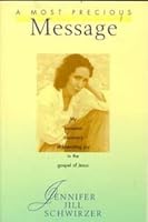 A Most Precious Message: My Personal Discovery of Liberating Joy in the Gospel of Jesus 0816318417 Book Cover