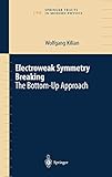 kilian kerner senses  Electroweak Symmetry Breaking: The Bottom-Up Approach (Springer Tracts in Modern Physics (198), Band 198)