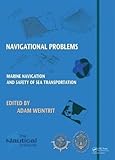 Marine Navigation and Safety of Sea Transportation: Navigational Problems