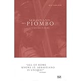 Sebastiano del Piombo: A Venetian in Rome