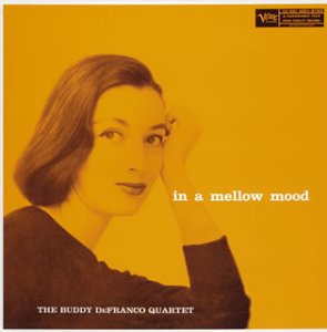BUDDY DEFRANCO QUARTET - In A Mellow Mood - CD