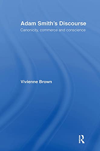 Adam Smith's Discourse: Canonicity, Commerce an... 041509593X Book Cover