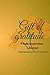 Gift of Gratitude: A Daily Inspirational Journal