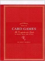 Ultimate Book of Card Games: The Comprehensive ... 0811871274 Book Cover