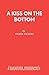 A Kiss on the Bottom (Acting Edition S.)