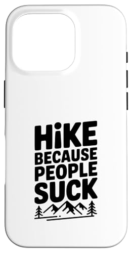 Hike Because People Suck Funny �n�C�L���O ���[���A �X�}�z�P�[�X iPhone 16 Pro �p