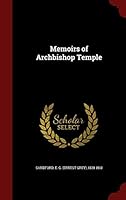 Memoirs of Archbishop Temple 1297763696 Book Cover